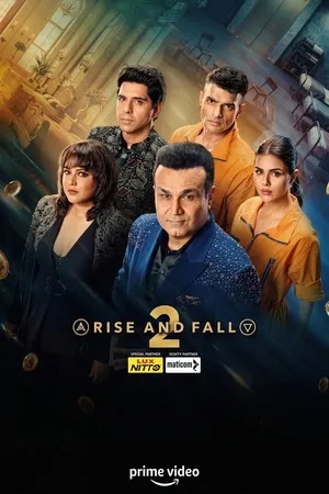 Rise and Fall 2026 Season 2 Hindi Audio WEB-DL 720p - 480p - 1080p [EP - 23 ADDED]