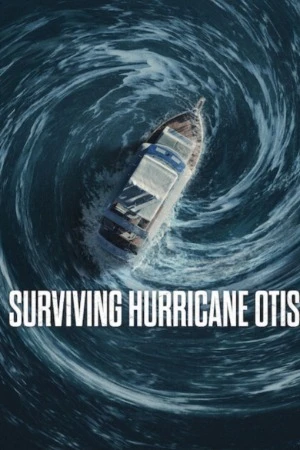 Surviving Hurricane Otis 2026 Hindi Dual Audio WEB-DL 720p - 480p - 1080p Surviving Hurricane Otis 2026 Hindi Dual Audio WEB-DL 720p - 480p - 1080p